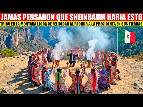 MIRA:SHEINBAUM CUMPLE EL SUEÑO DE ESTOS PUEBLOS ORIGINARIOS, ELLOS LLORAN DE FELICIDAD