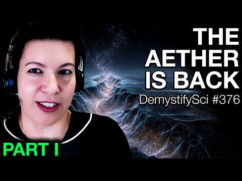 Aether's Comeback? Space as an Elastic Solid - Dr. Chantal Roth - DemystifySci #376