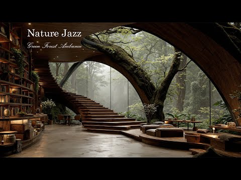 Nature Jazz in Green Forest Ambience | Relaxing Jazz Background for Reading and Deep Concentration
