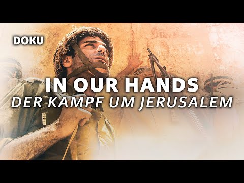 In Our Hands – Der Kampf um Jerusalem (Mai 1967, 6 tage krieg, Geschichte Dokumentation, Israel)
