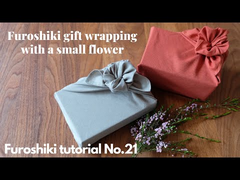 Furoshiki gift wrapping with a little flower - Furoshiki tutorial No.21 - Try this for Christmas!
