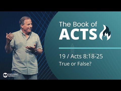Acts 8:18-25 - True or False?
