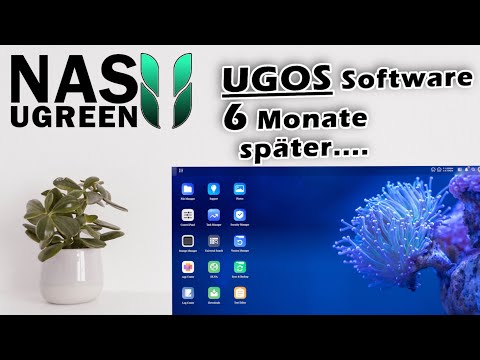 UGREEN UGOS - Die Software 6 Monate später, was hat sich getan?