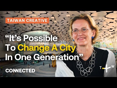 Transforming Kaohsiung With Architect Francine Houben | CONNECTED Creative Taiwan