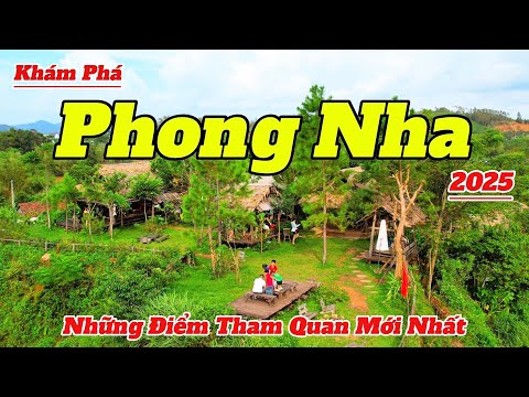 Khám Phá Phong Nha Kẻ Bàng 2025 | Những Điểm Tham Quan Đẹp Và Mới Nhất Tại Phong Nha