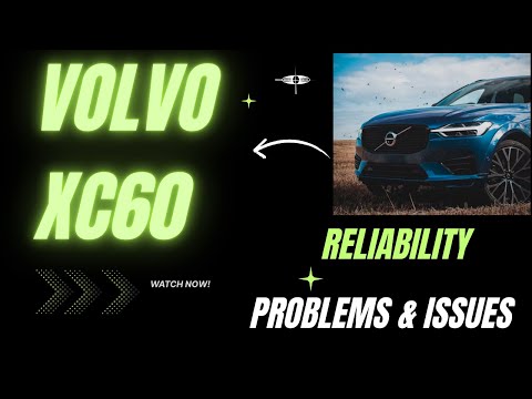 VOLVO XC60 PROBLEMS: The 5 Most Common Issues Owners DON'T Tell You