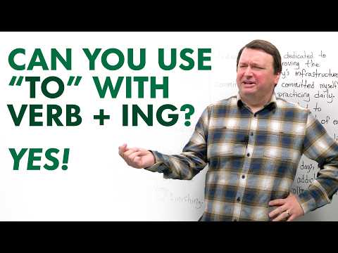 20 "To" Phrases That Can Use Verb+ing
