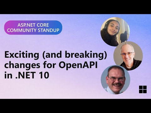 ASP.NET Community Standup - Exciting (and breaking) changes for OpenAPI in .NET 10