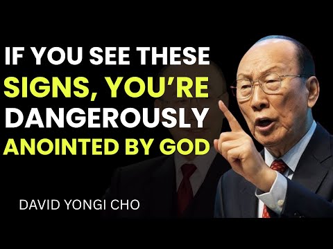 If You See These Signs, You Are Dangerously Anointed by God | David Yongi Cho