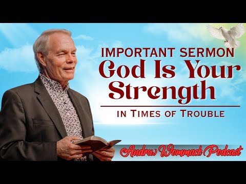 🕊️ IMPORTANT SERMON  God Is Your Strength in Times of Trouble 🙏 MUST WATCH! || Andrew Wommack