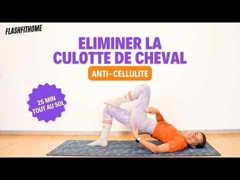 25 MIN - ÉLIMINER LA CULOTTE DE CHEVAL - Anti cellulite - Cuisses fesses plus fermes ! Flashfithome
