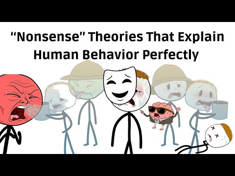 “Nonsense” Theories That Explain Human Behavior Perfectly