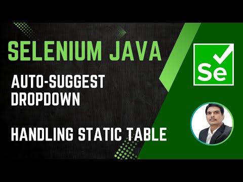 Session 32 - Selenium with Java | Handling Auto-suggest Dropdown & Static Web Table