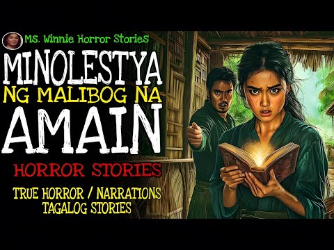 MINOLESTYA NG MALIBOG NA AMAIN _ HORROR STORY