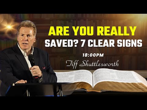 Signs You Are Truly Saved And Ready For Heaven | Tiff Shuttlesworth
