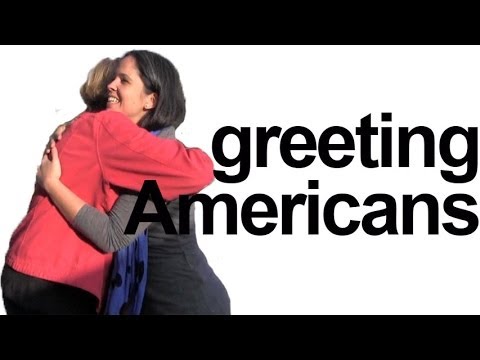 How to say HELLO! How are you? Greet Americans! English Pronunciation