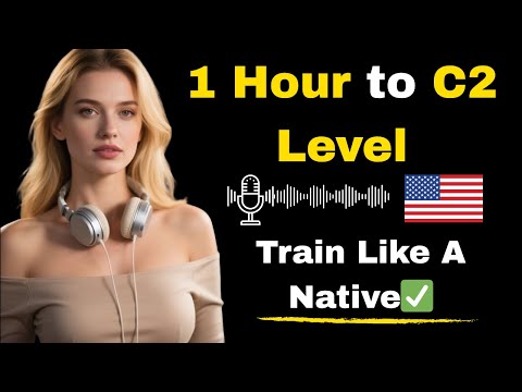 1 Hour English Practice to Reach C2 Level ✅ | Speak English Fluently & Naturally