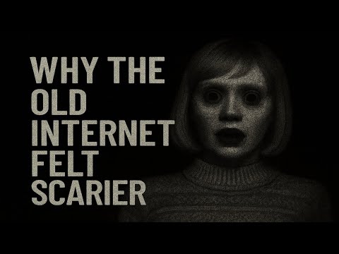 Why the Old Internet Felt Scarier: The Era of Unexplainable Videos