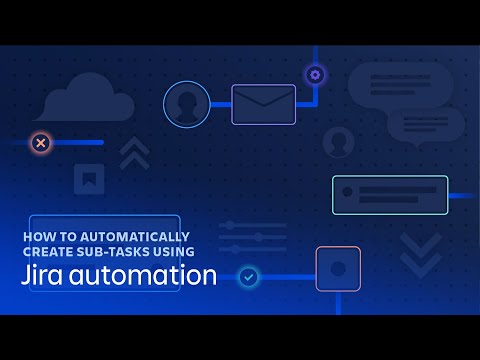 How to automatically create sub-tasks using Jira automation