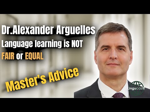 Prof. Alexander Arguelles: the True Nature of Language Learning