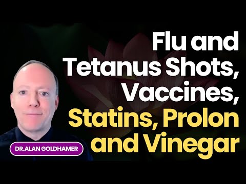 Dr. Alan Goldhamer Answers Questions on Flu and Tetanus Shots, Vaccines, Statins, Prolon and Vinegar
