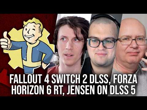 DF Direct Weekly #257: Fallout 4 Switch 2 DLSS Tested, Forza Horizon 6 RT, Jensen Defends DLSS 5