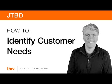 JTBD: How to Identify Customer Needs | Jobs To Be Done | thrv