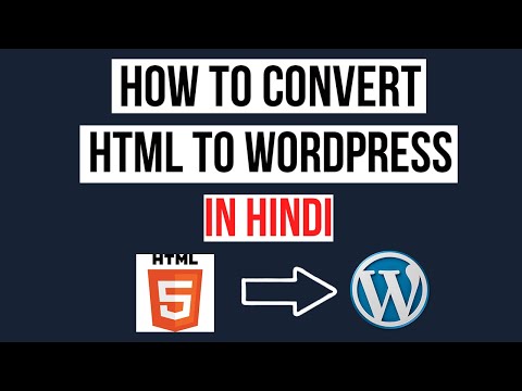How to convert html to wordpress in Hindi ?