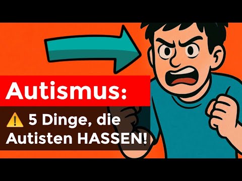 Almost unbelievable: 5 things autistic people hate! 🤯