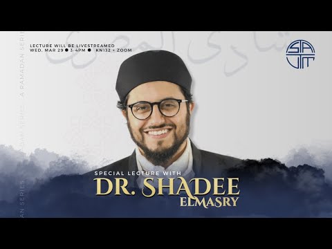 Special Lecture w/ Dr. Shadee Elmasry Part 1 | The Virtues of Seeking Knowledge