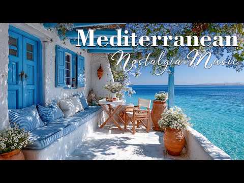 Chill Mediterranean Music & Italian Vibes 🏡🌊 2+ Hours of Relaxing Italian & Dreamy Seaside Views
