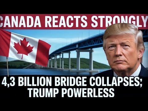 Canada Builds $4.8B Mega Bridge — A Direct Challenge to Trump Tariffs?