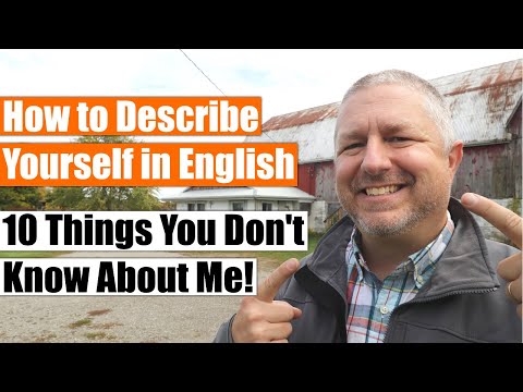 How to Describe Yourself in English 🙂 (Also 10 Things You Might Not Know About Me!)