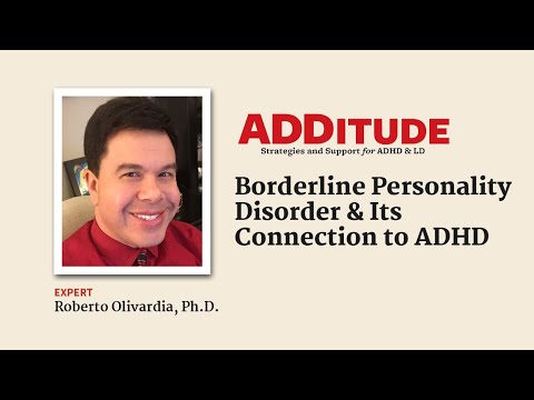 Borderline Personality Disorder & Its Connection to ADHD (with Roberto Olivardia, Ph.D.)