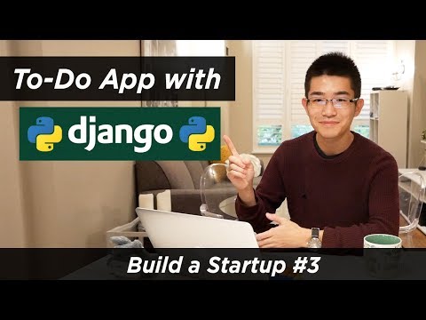 Making a To-Do App with Django | Web Development Tutorial | Build a Startup #3