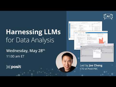 Harnessing LLMs for Data Analysis | Led by Joe Cheng, CTO at Posit