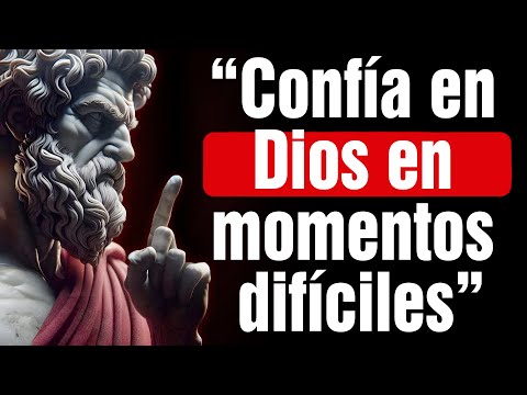 Confía en Dios en los Momentos mas Difíciles de tu vida | Mentalidad Estoica