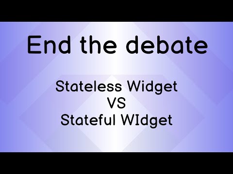 Flutter Stateless and Stateful Widgets | Which one to choose