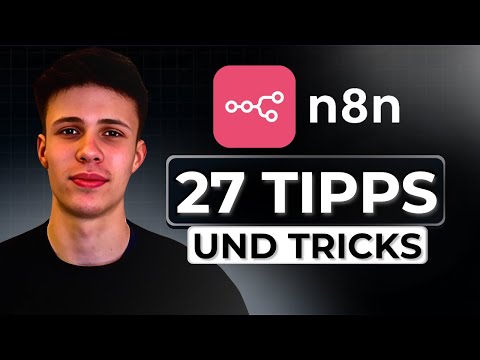 27 N8N Tipps & Tricks, die ich gerne früher gekannt hätte!