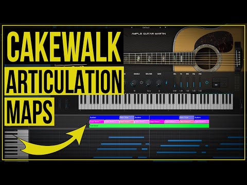 How to use Articulation Maps in Cakewalk by Bandlab