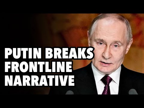 Putin breaks Zelensky/Collective West frontline narrative