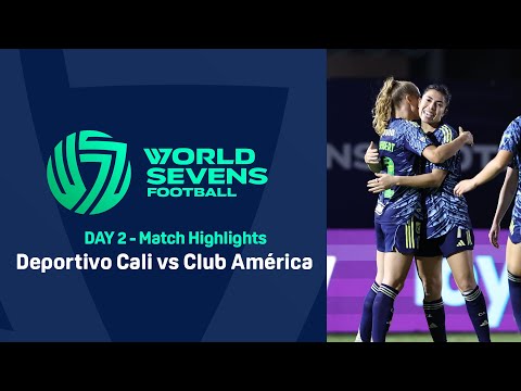 World Sevens Football DAY 2 - Deportivo Cali vs Club América