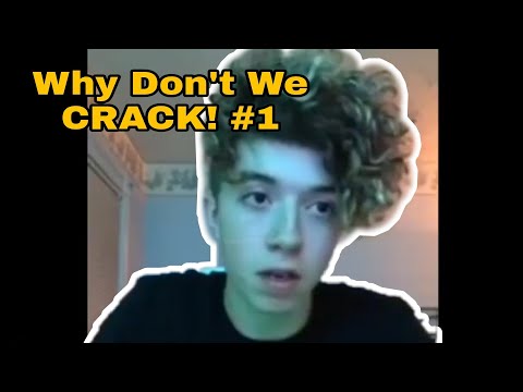 Why Don't We - Crack Video #1