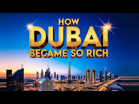 How Dubai Became So Rich