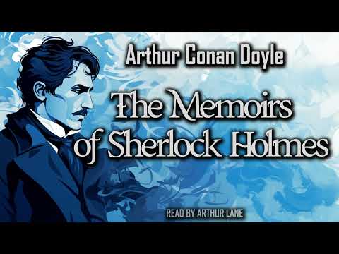 The Memoirs of Sherlock Holmes by Arthur Conan Doyle | Sherlock Holmes #4 | Full Audiobook