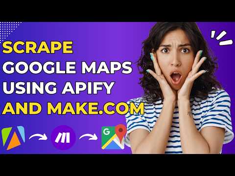 How to Scrape Google Maps Data Easily Using Apify and Make.com