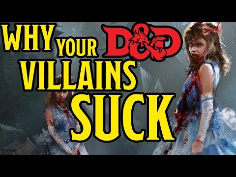 Why Your Dungeons And Dragons Villains Suck