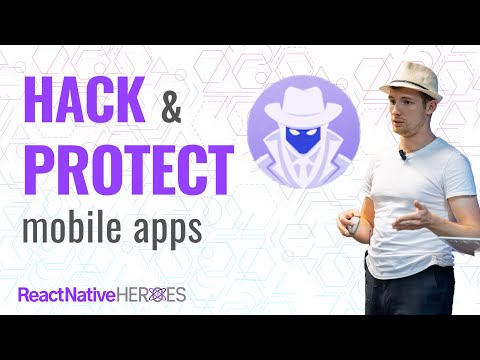 Hack-Proof Your App Now: Expert Tips on Mobile App Protection | React Native Heroes 2023