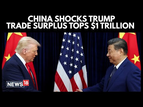 China’s $1 Trillion Trade Surplus Shocks The World Amid Trump Tariff War | China News | N18G