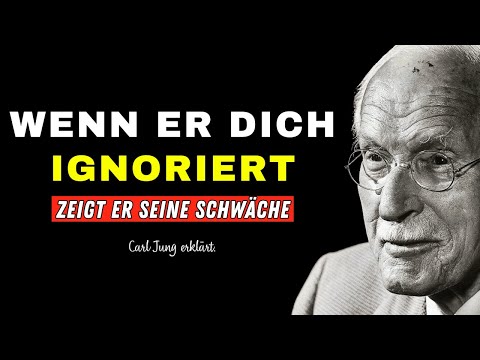 Ignoriert er dich? Dann hat er diese Schwäche – Carl Jung